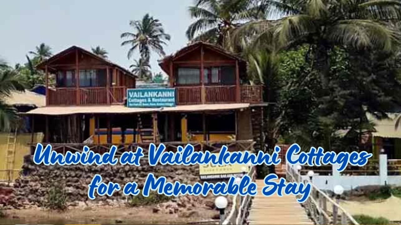 Unwind at Vailankanni Cottages for a Memorable Stay